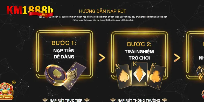 km1888b nhà cái mới nổi gần đây và là sân chơi đẳng cấp 27 Hướng dẫn cách nạp tiền